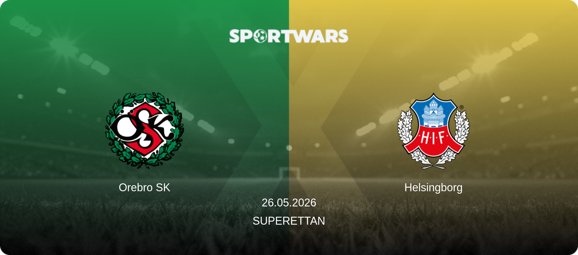 Orebro SK — Helsingborg, 26.05.2026 — Superettan (match preview)