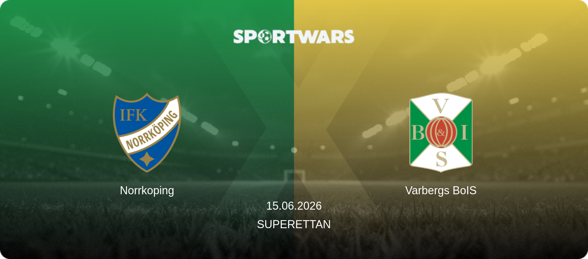 Norrkoping — Varbergs BoIS, 15.06.2026 — Superettan (match preview)