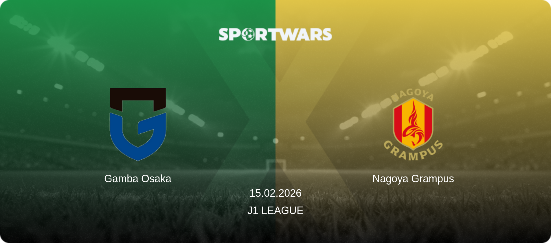 Gamba Osaka — Nagoya Grampus, 15.02.2026 — J1 League (match preview)