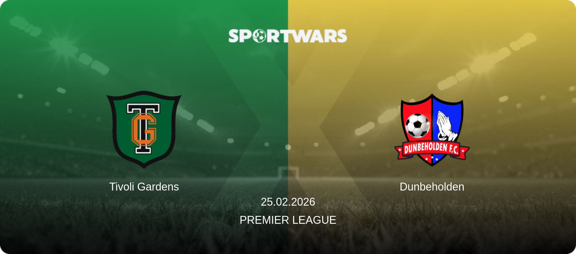 Tivoli Gardens — Dunbeholden, 25.02.2026 — Premier League (match preview)