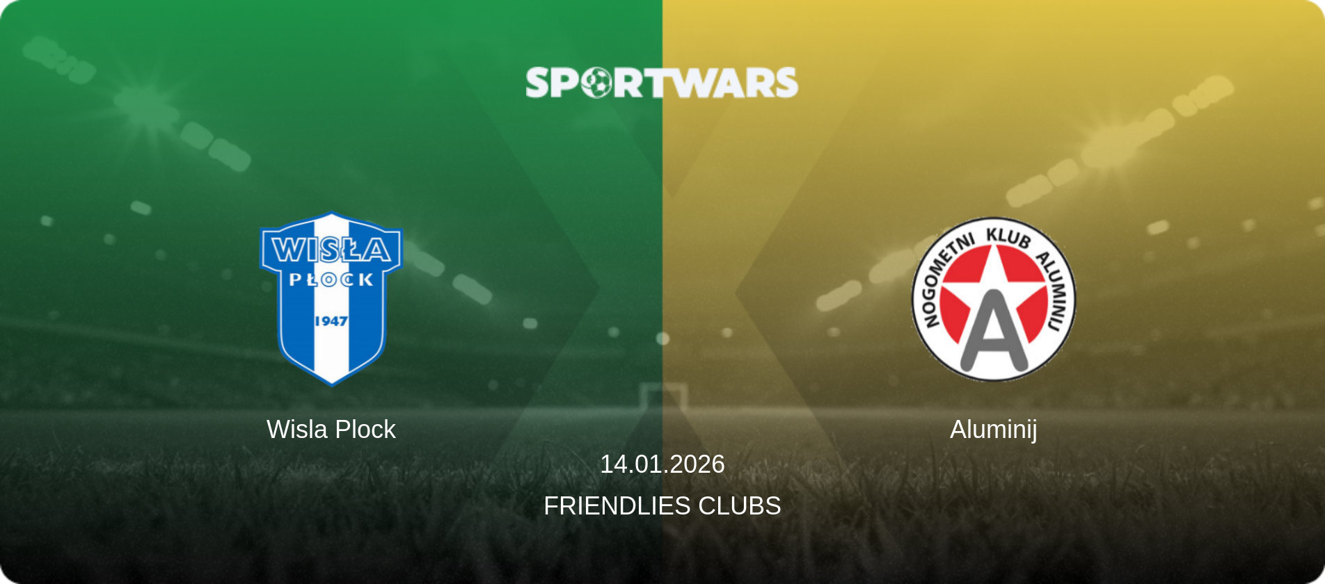 Wisla Plock — Aluminij, 14.01.2026 — Friendlies Clubs (match preview)