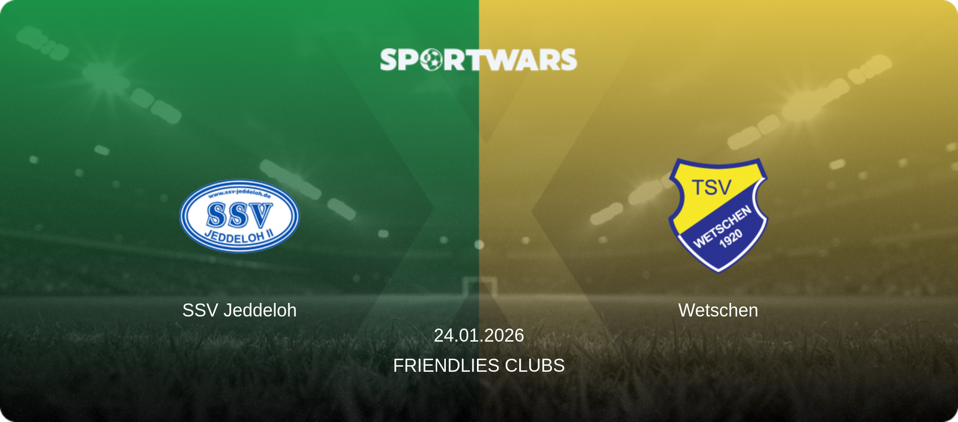 SSV Jeddeloh — Wetschen, 24.01.2026 — Friendlies Clubs (match preview)