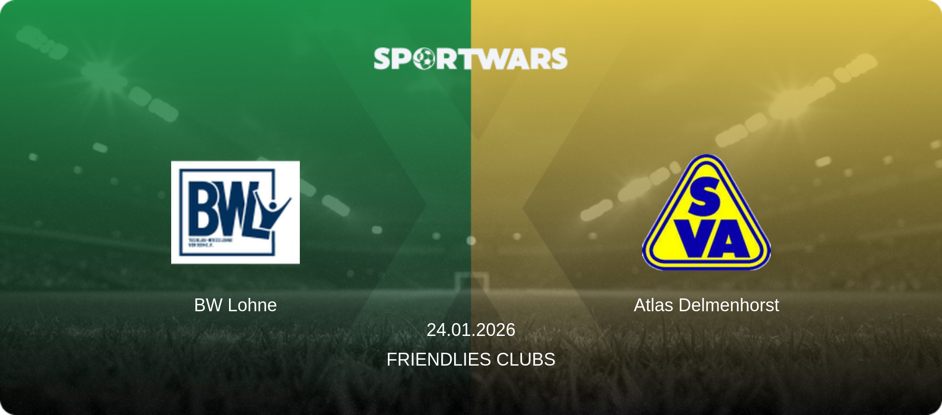 BW Lohne — Atlas Delmenhorst, 24.01.2026 — Friendlies Clubs (match preview)