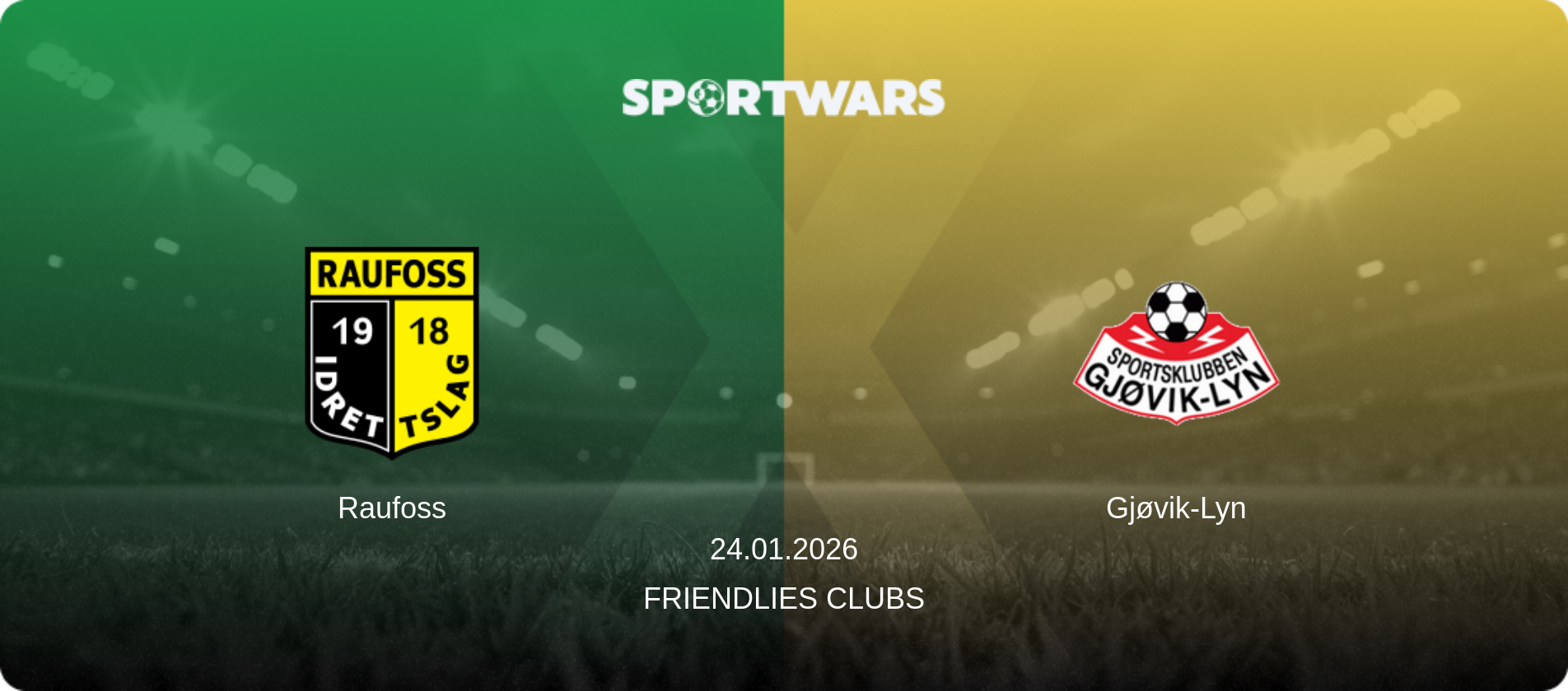 Raufoss — Gjøvik-Lyn, 24.01.2026 — Friendlies Clubs (match preview)
