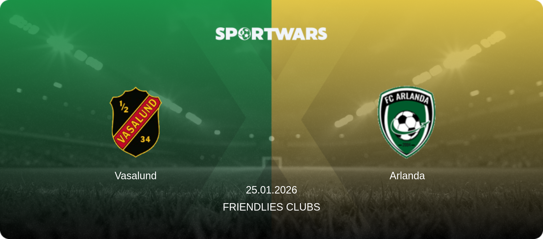 Vasalund — Arlanda, 25.01.2026 — Friendlies Clubs (match preview)
