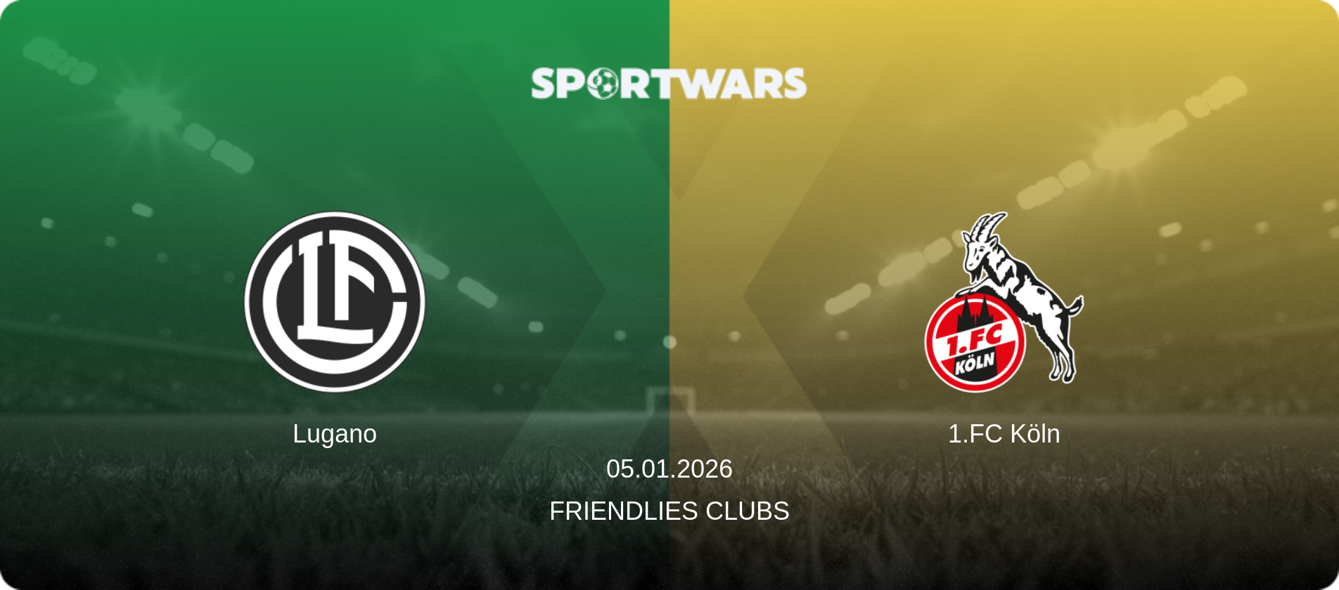 Lugano — 1.FC Köln, 05.01.2026 — Friendlies Clubs (match preview)