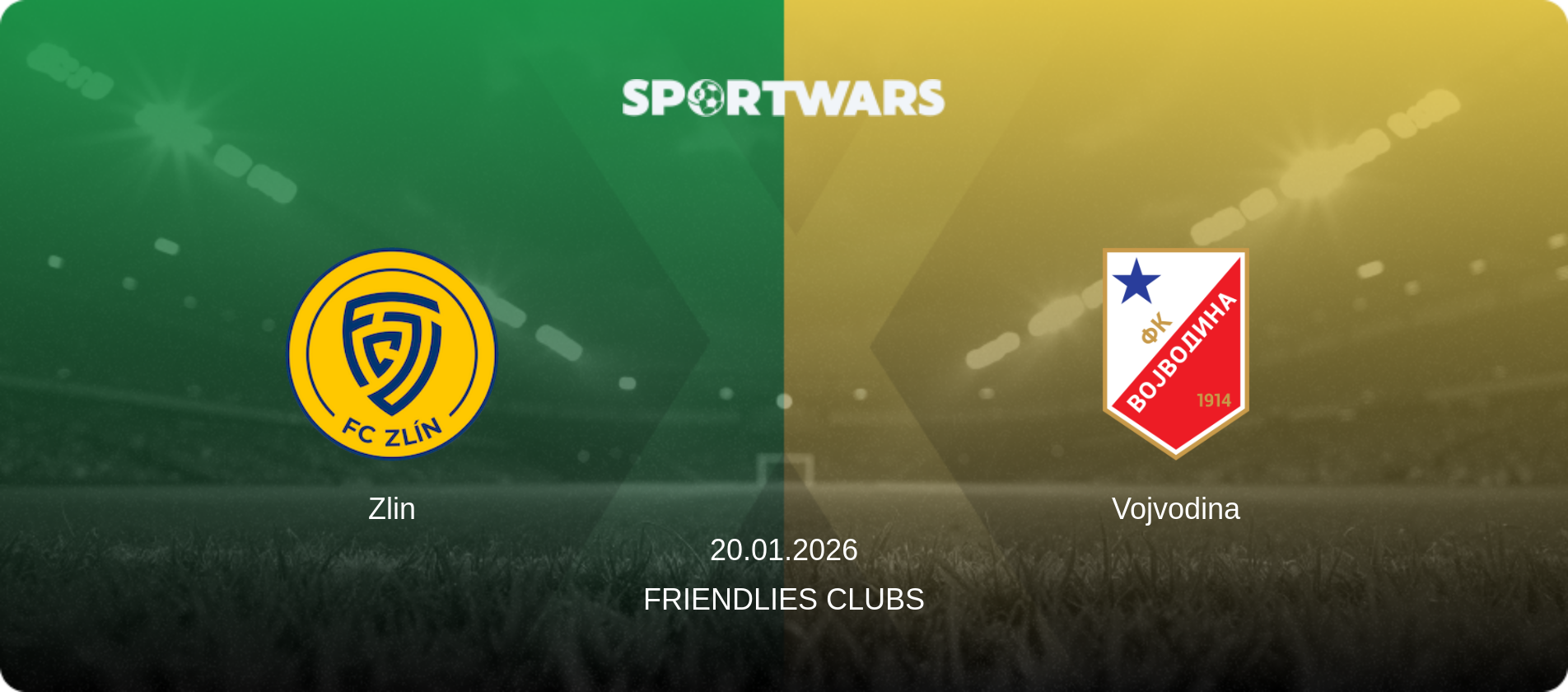 Zlin — Vojvodina, 20.01.2026 — Friendlies Clubs (match preview)