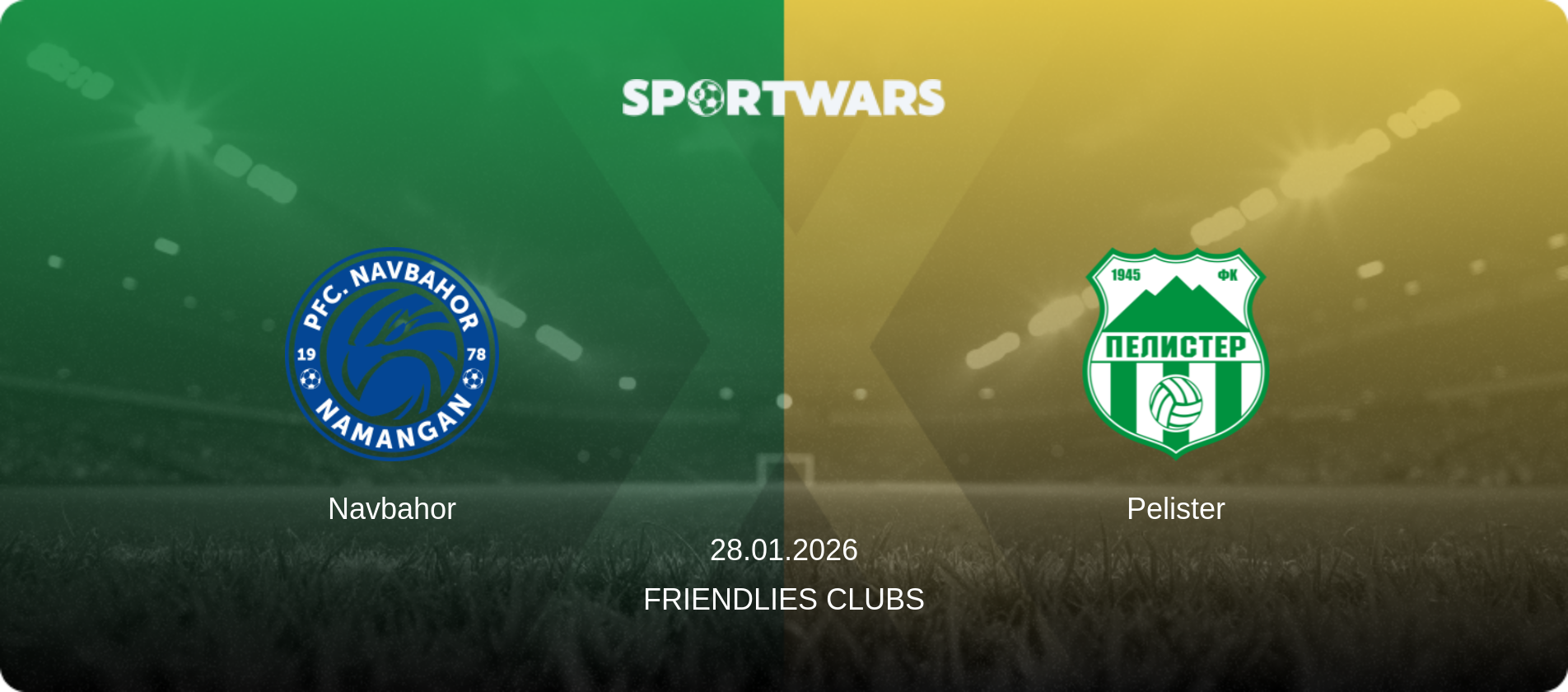 Navbahor — Pelister, 28.01.2026 — Friendlies Clubs (match preview)