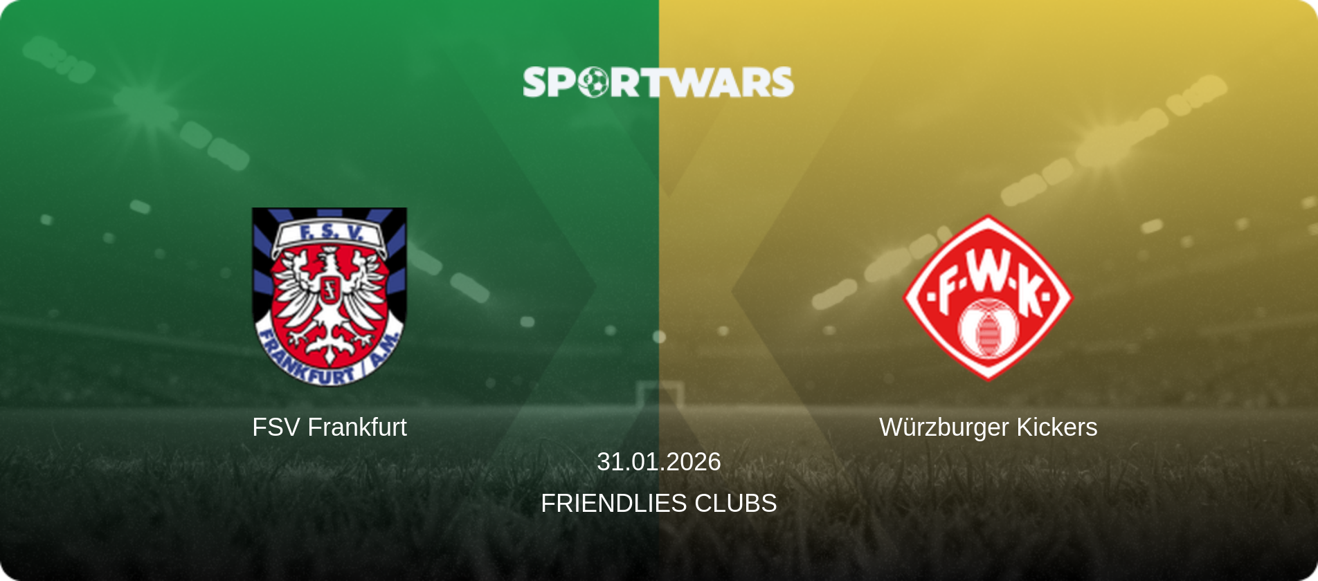 FSV Frankfurt — Würzburger Kickers, 31.01.2026 — Friendlies Clubs (match preview)
