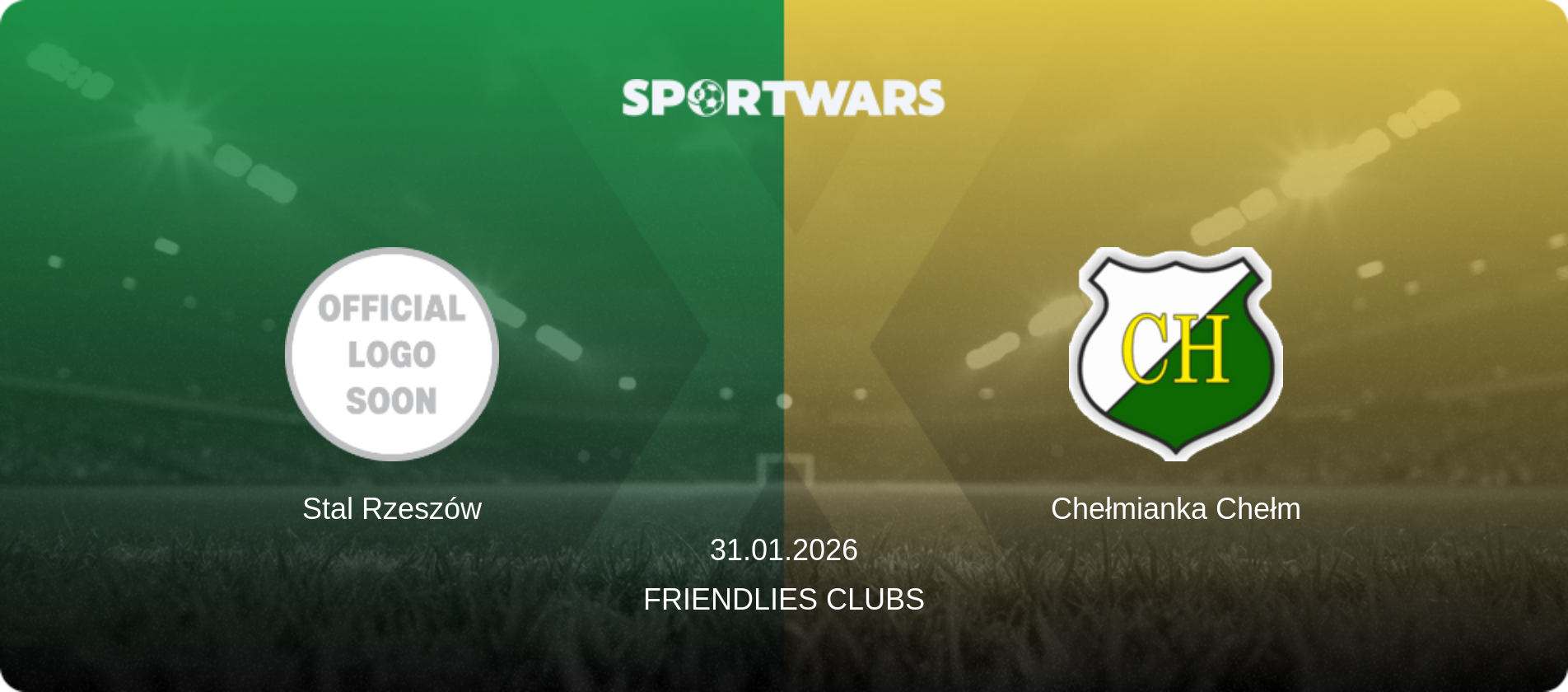 Stal Rzeszów — Chełmianka Chełm, 31.01.2026 — Friendlies Clubs (match preview)