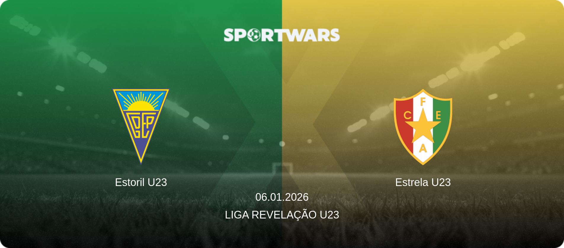 Estoril U23 — Estrela U23, 06.01.2026 — Liga Revelação U23 (match preview)
