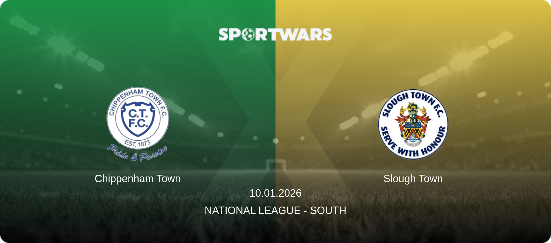Chippenham Town — Slough Town, 10.01.2026 — National League - South (match preview)