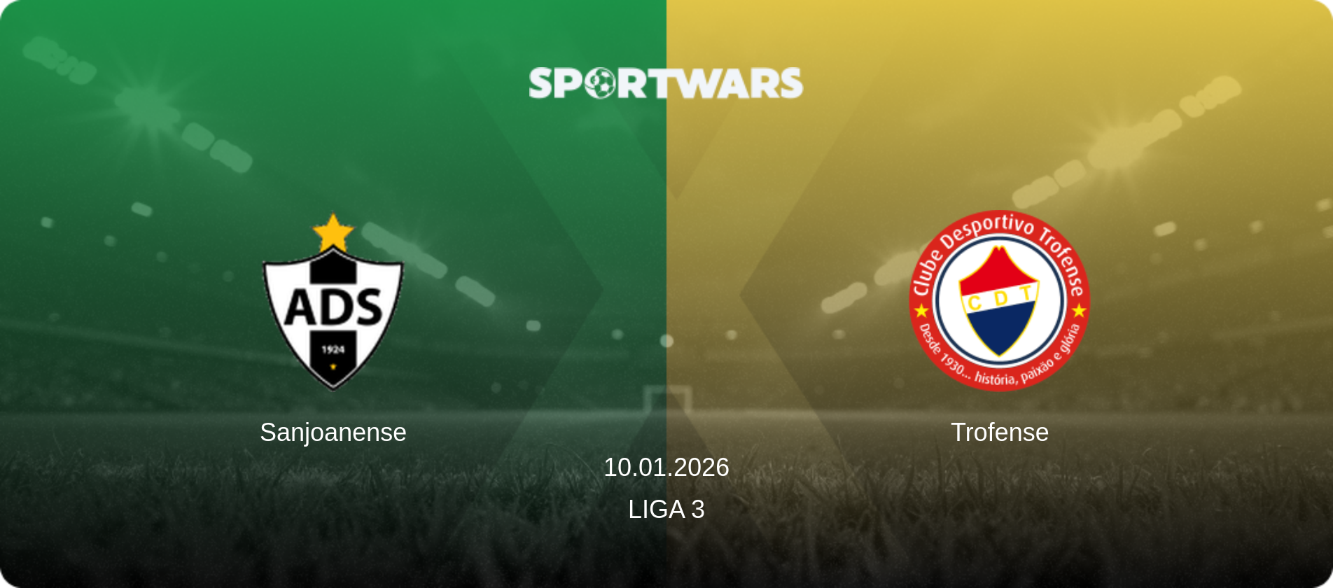 Sanjoanense — Trofense, 10.01.2026 — Liga 3 (match preview)