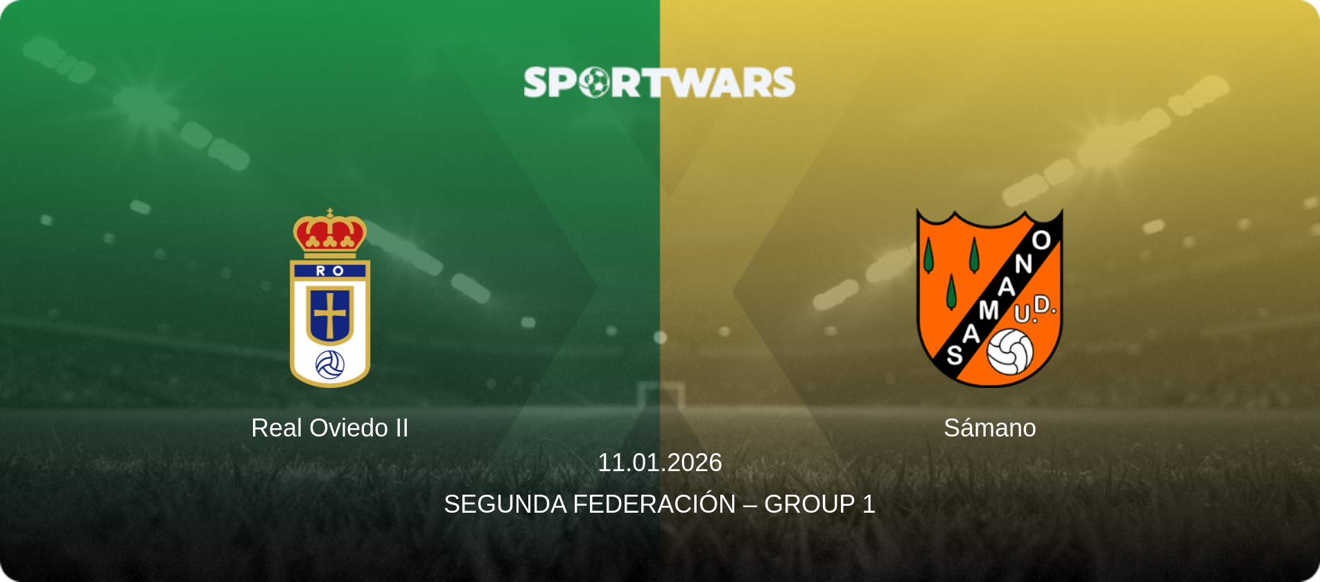 Real Oviedo II — Sámano, 11.01.2026 — Segunda Federación – Group 1 (match preview)