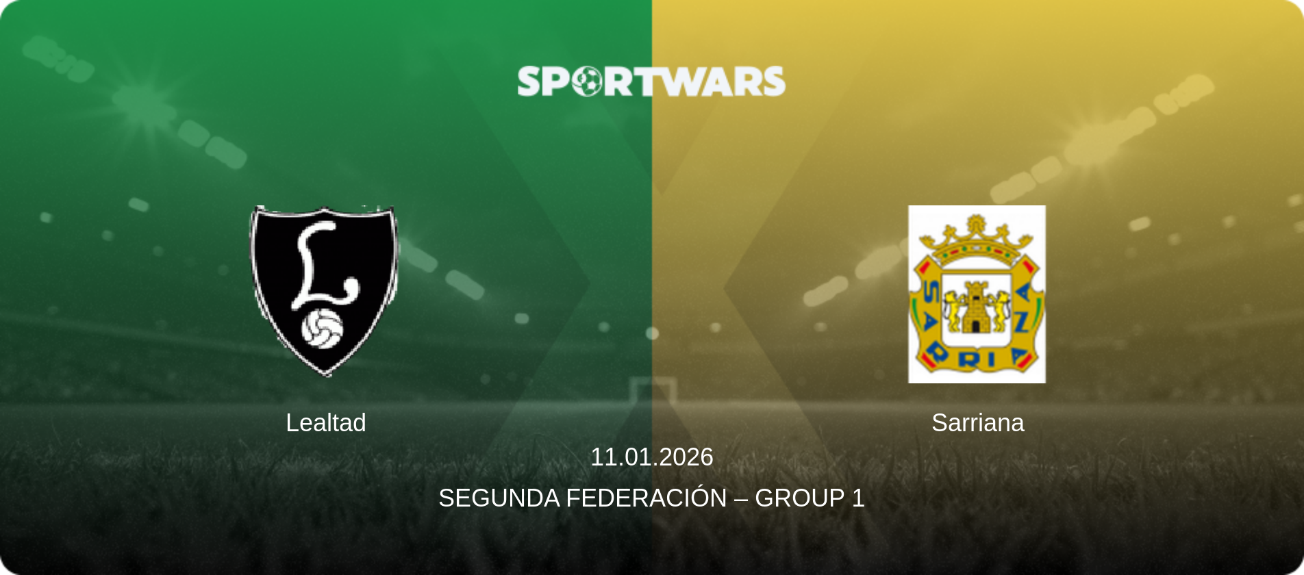 Lealtad — Sarriana, 11.01.2026 — Segunda Federación – Group 1 (match preview)