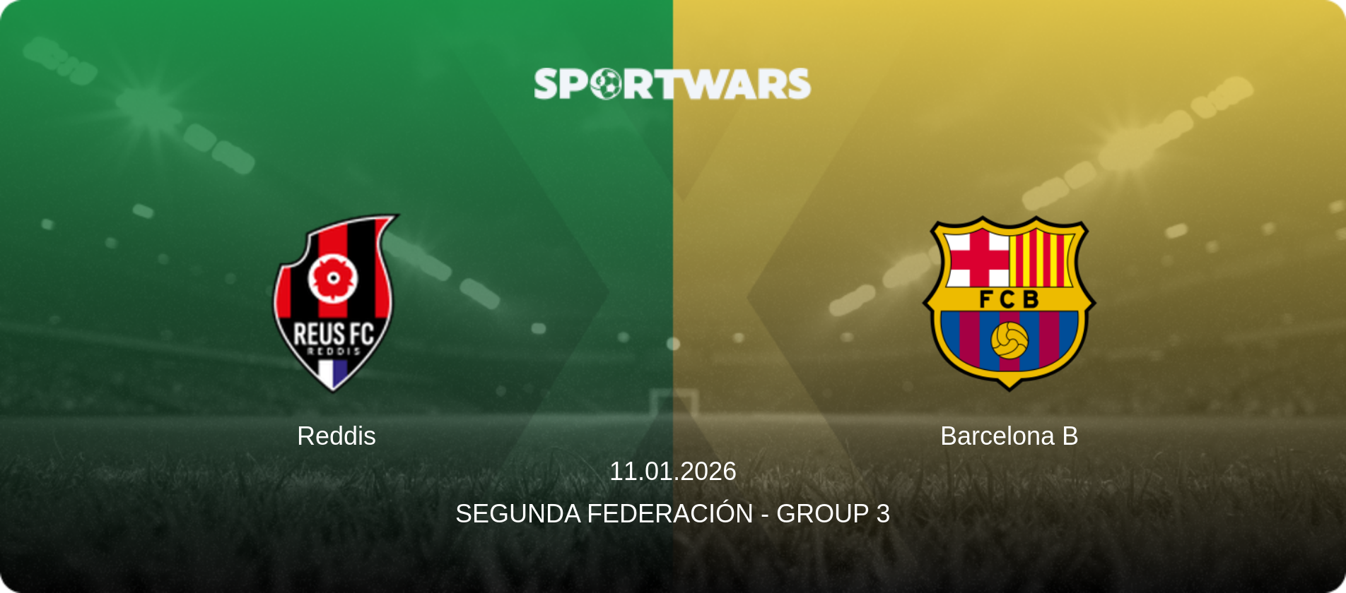 Reddis — Barcelona B, 11.01.2026 — Segunda Federación - Group 3 (match preview)