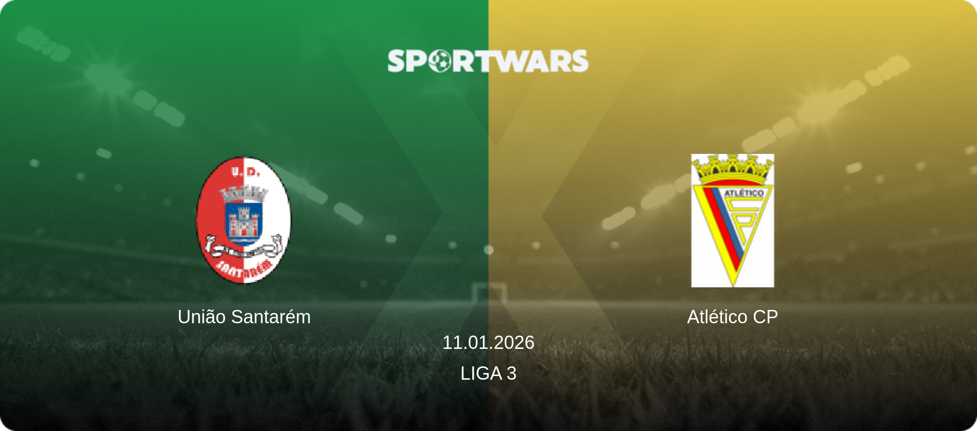 União Santarém — Atlético CP, 11.01.2026 — Liga 3 (match preview)