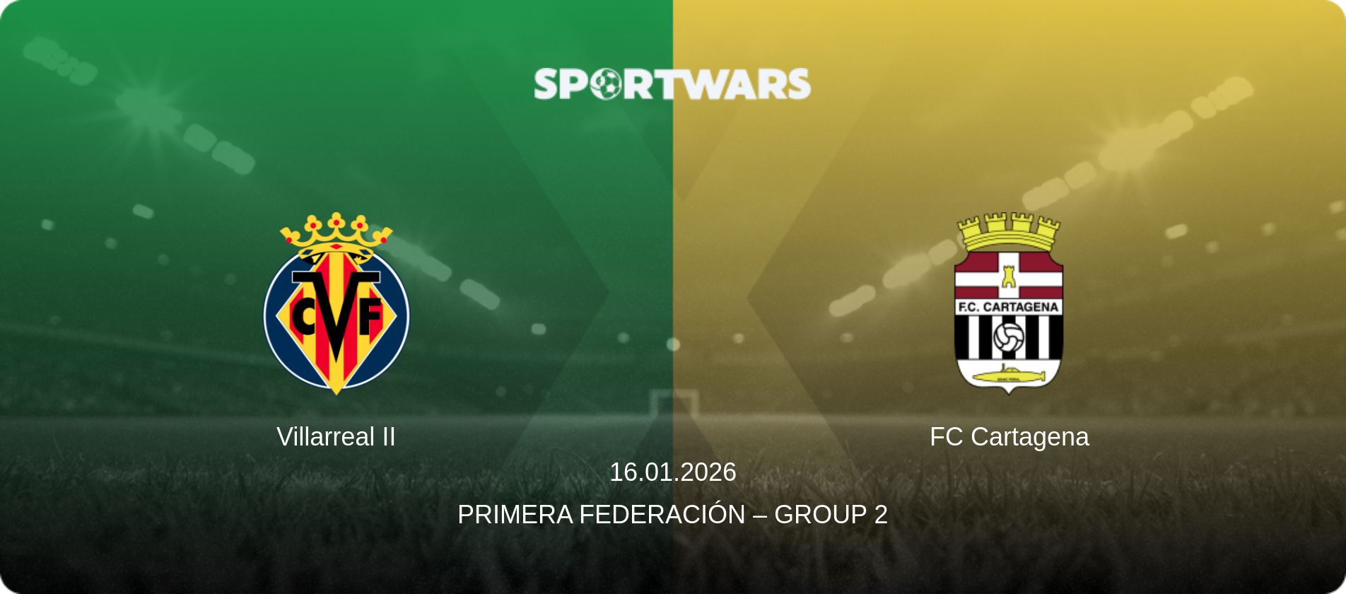 Villarreal II — FC Cartagena, 16.01.2026 — Primera Federación – Group 2 (match preview)