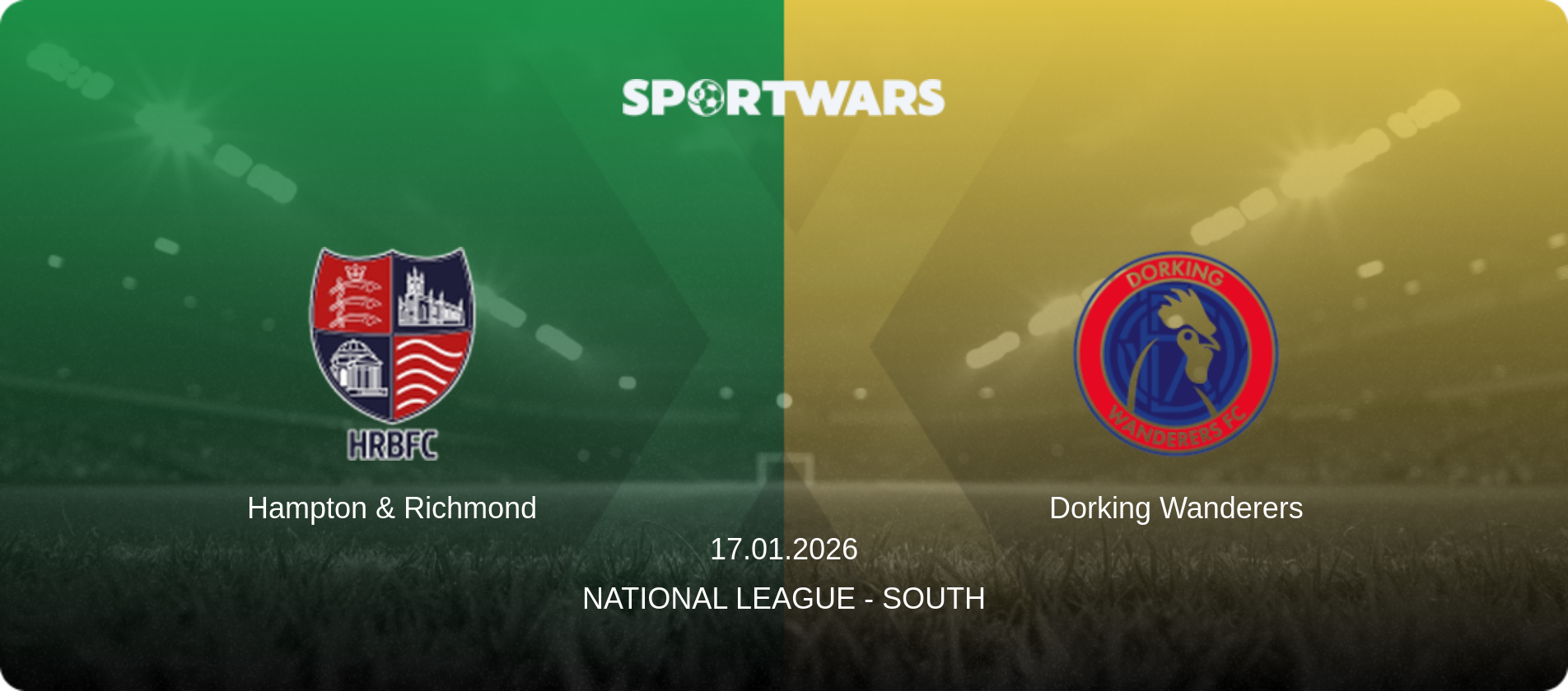 Hampton & Richmond — Dorking Wanderers, 17.01.2026 — National League - South (match preview)