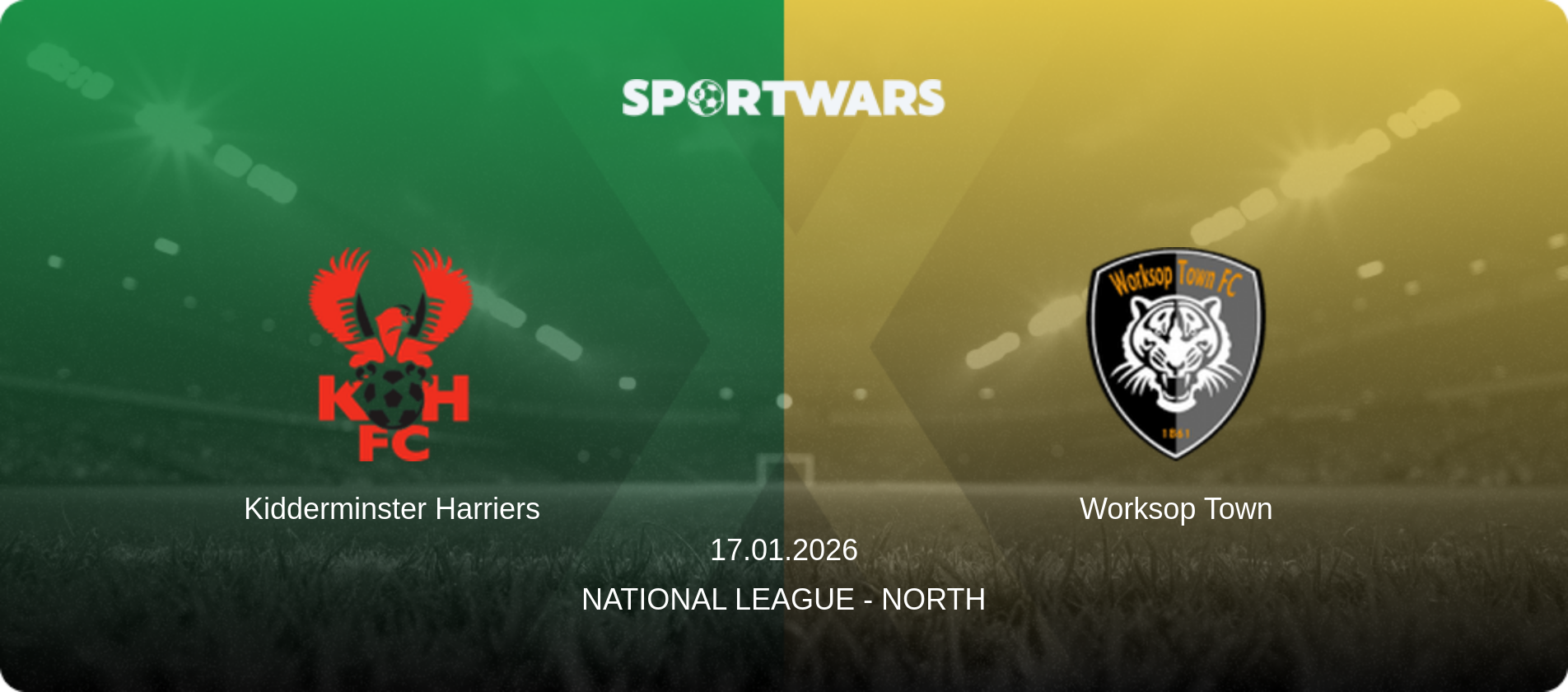Kidderminster Harriers — Worksop Town, 17.01.2026 — National League - North (match preview)