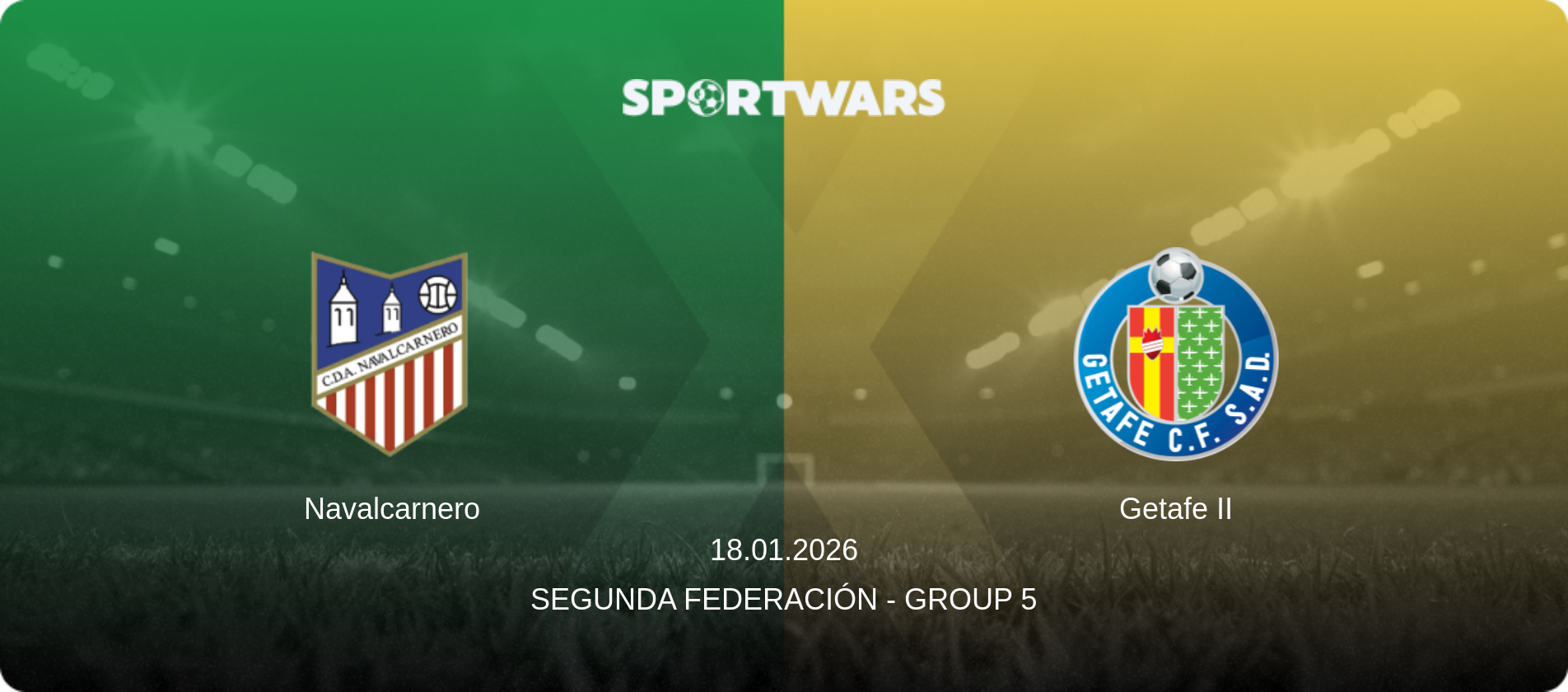 Navalcarnero — Getafe II, 18.01.2026 — Segunda Federación - Group 5 (match preview)