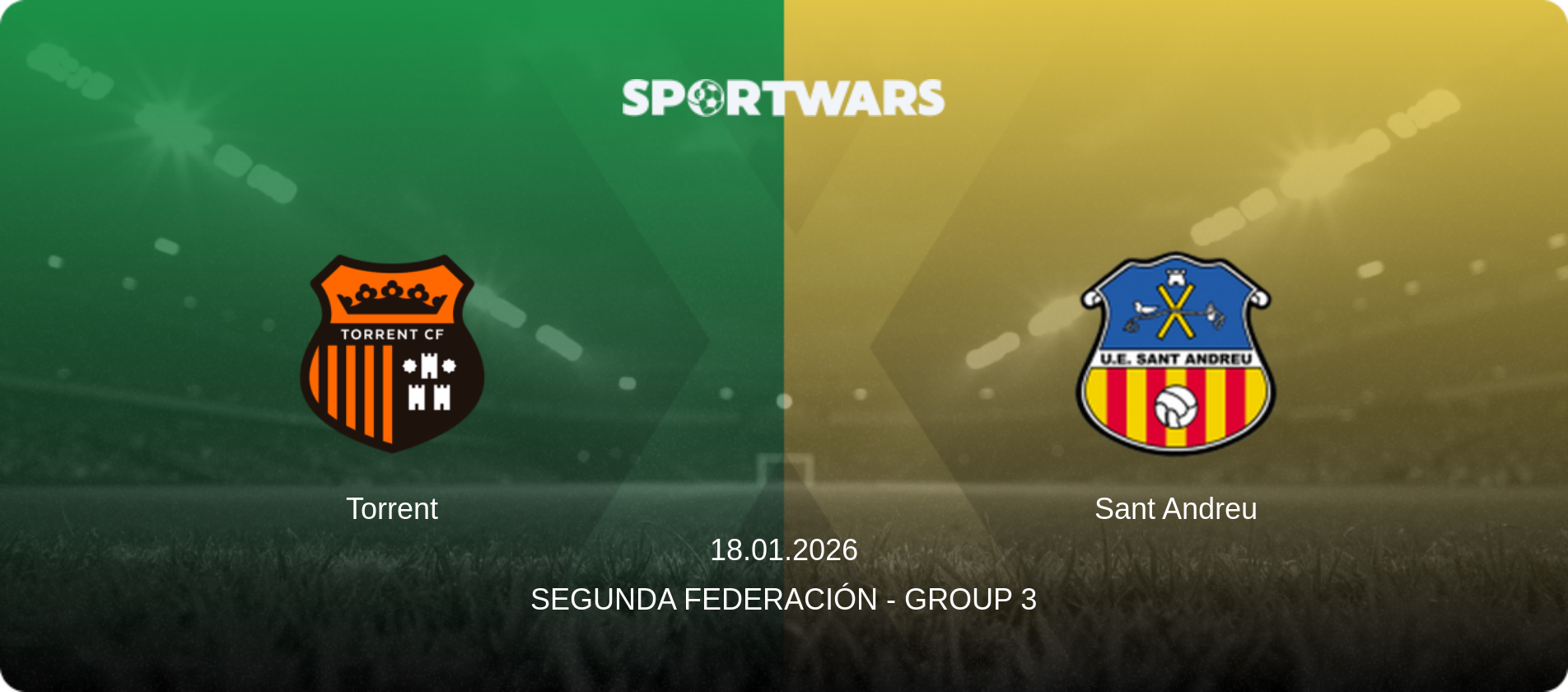 Torrent — Sant Andreu, 18.01.2026 — Segunda Federación - Group 3 (match preview)