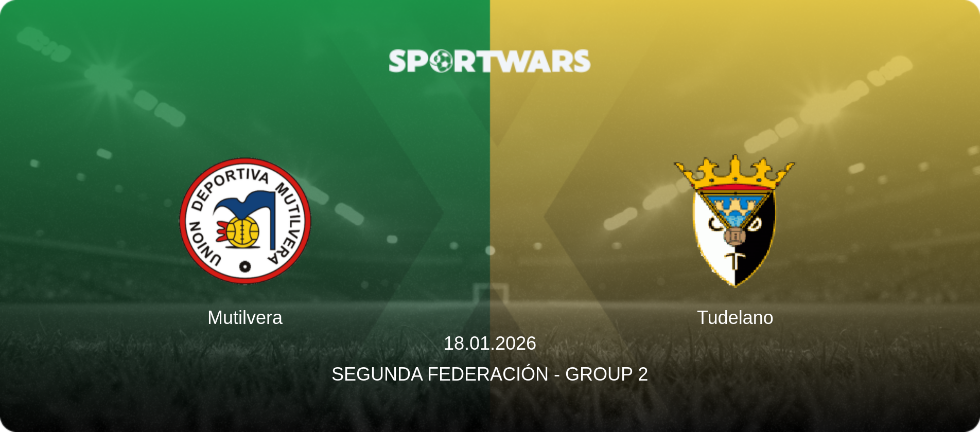 Mutilvera — Tudelano, 18.01.2026 — Segunda Federación - Group 2 (match preview)