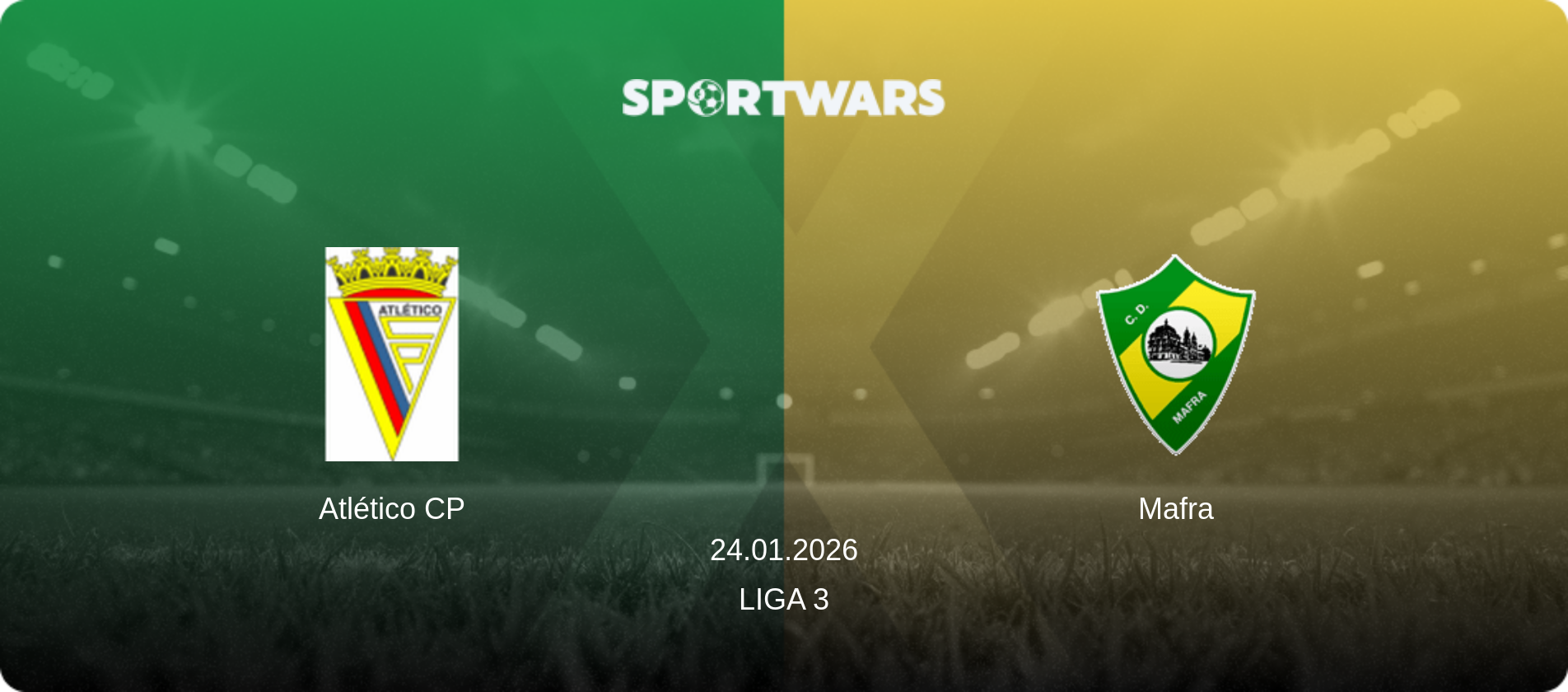 Atlético CP — Mafra, 24.01.2026 — Liga 3 (match preview)