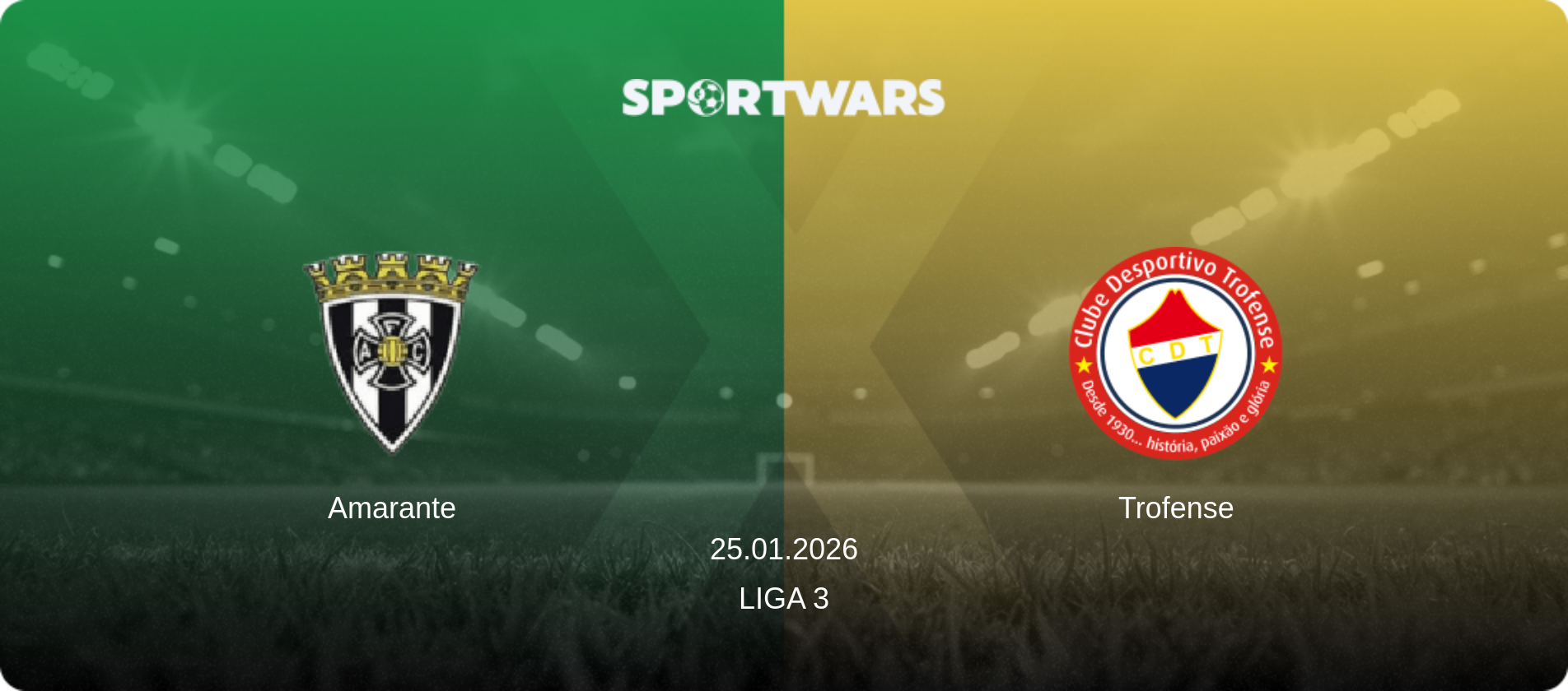 Amarante — Trofense, 25.01.2026 — Liga 3 (match preview)