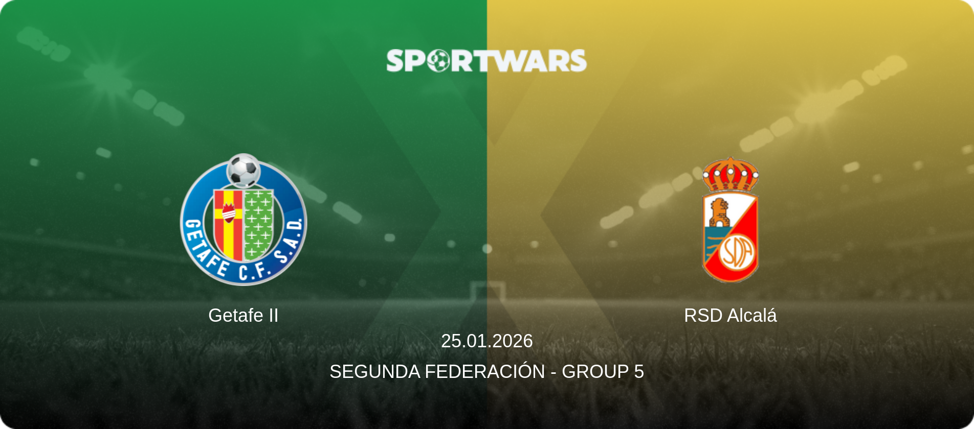 Getafe II — RSD Alcalá, 25.01.2026 — Segunda Federación - Group 5 (match preview)