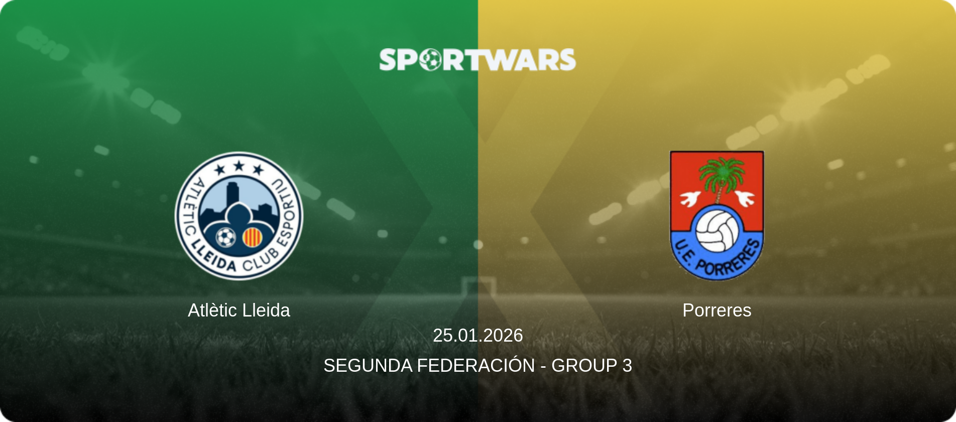 Atlètic Lleida — Porreres, 25.01.2026 — Segunda Federación - Group 3 (match preview)