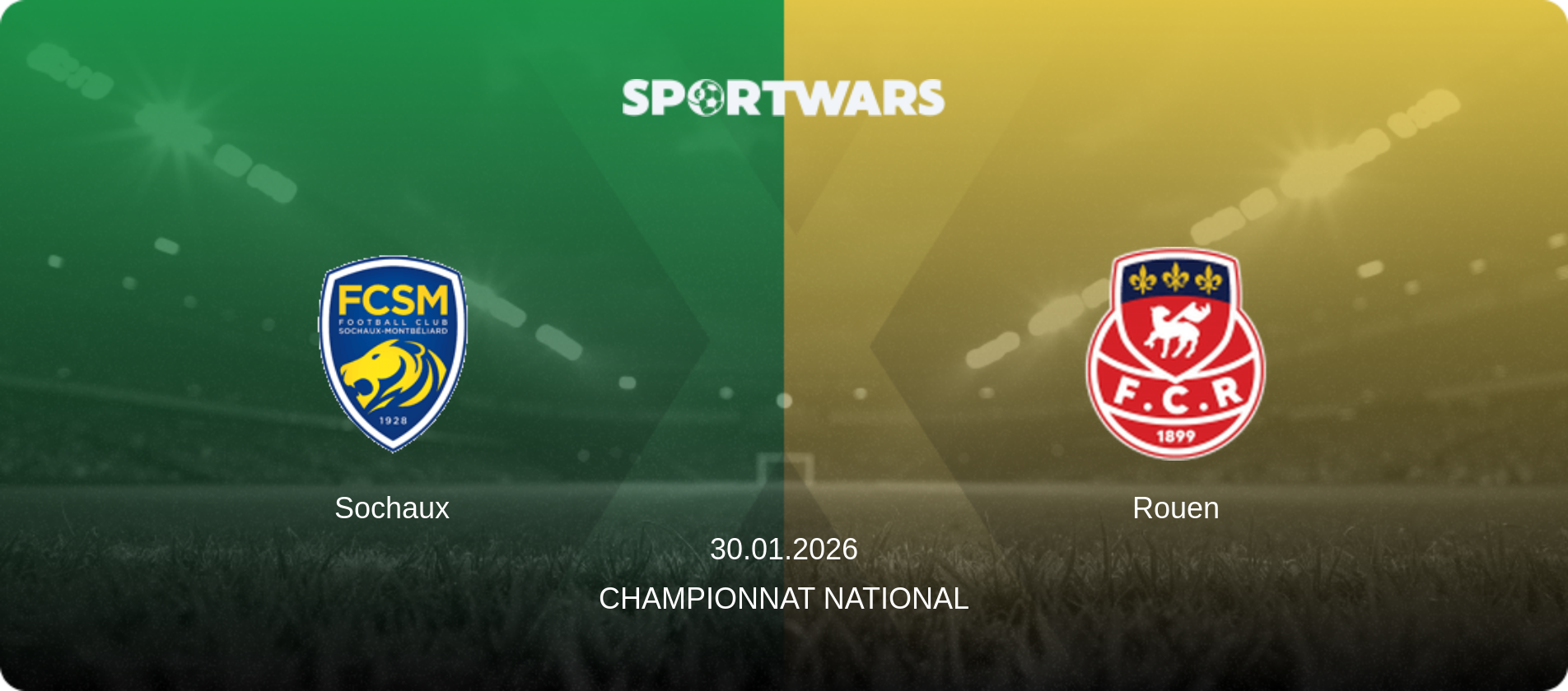 Sochaux — Rouen, 30.01.2026 — Championnat National (match preview)