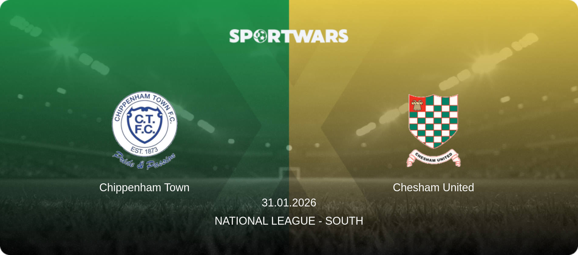 Chippenham Town — Chesham United, 31.01.2026 — National League - South (match preview)