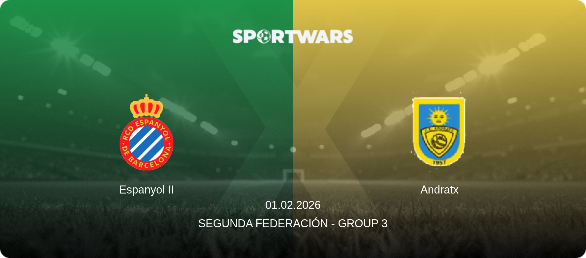 Espanyol II — Andratx, 01.02.2026 — Segunda Federación - Group 3 (match preview)