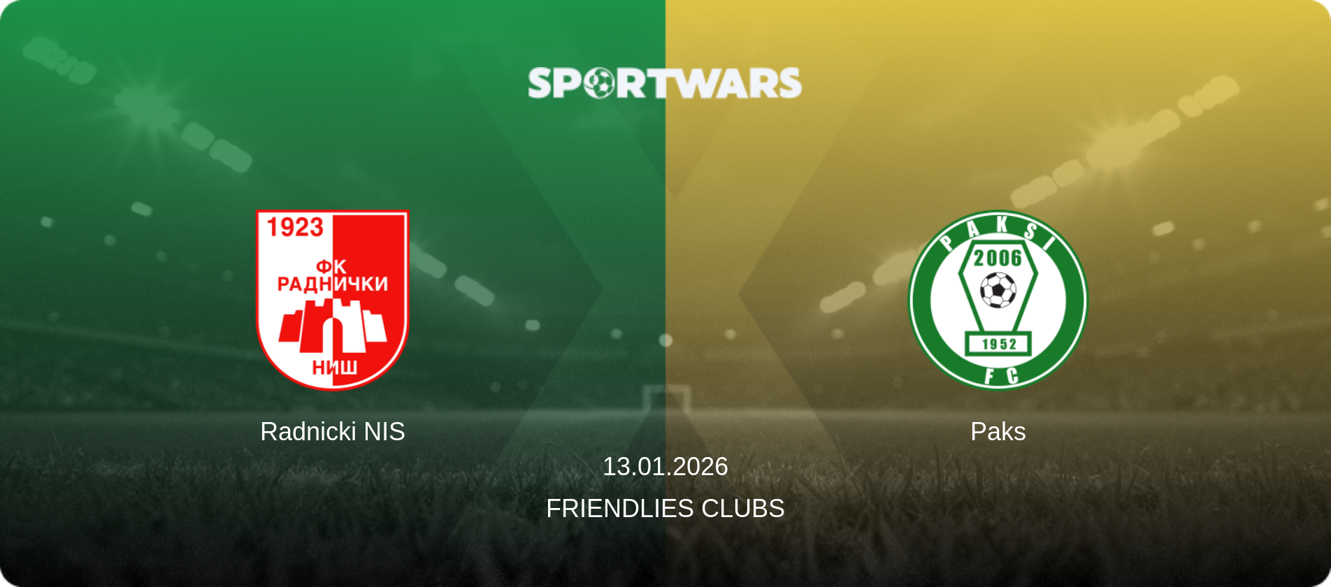 Radnicki NIS — Paks, 13.01.2026 — Friendlies Clubs (match preview)