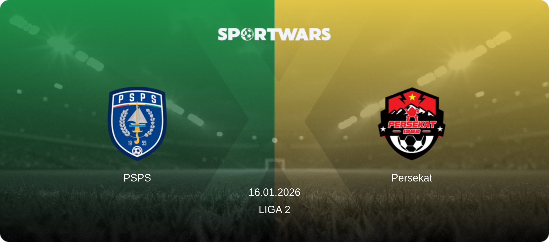 PSPS — Persekat, 16.01.2026 — Liga 2 (match preview)