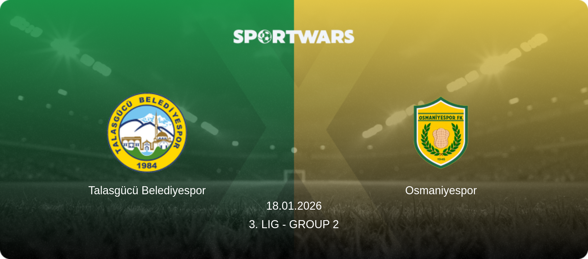 Talasgücü Belediyespor — Osmaniyespor, 18.01.2026 — 3. Lig - Group 2 (match preview)