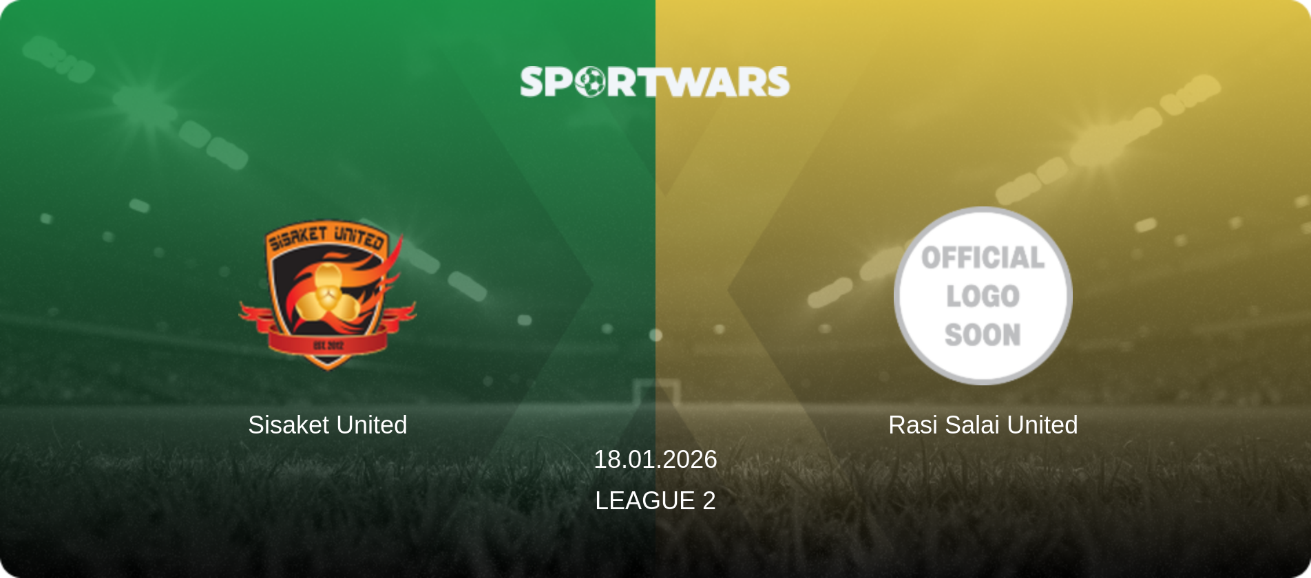 Sisaket United — Rasi Salai United, 18.01.2026 — League 2 (match preview)