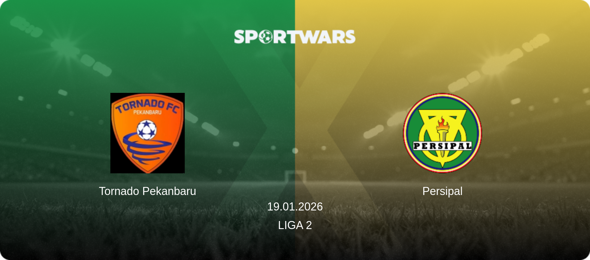 Tornado Pekanbaru — Persipal, 19.01.2026 — Liga 2 (match preview)