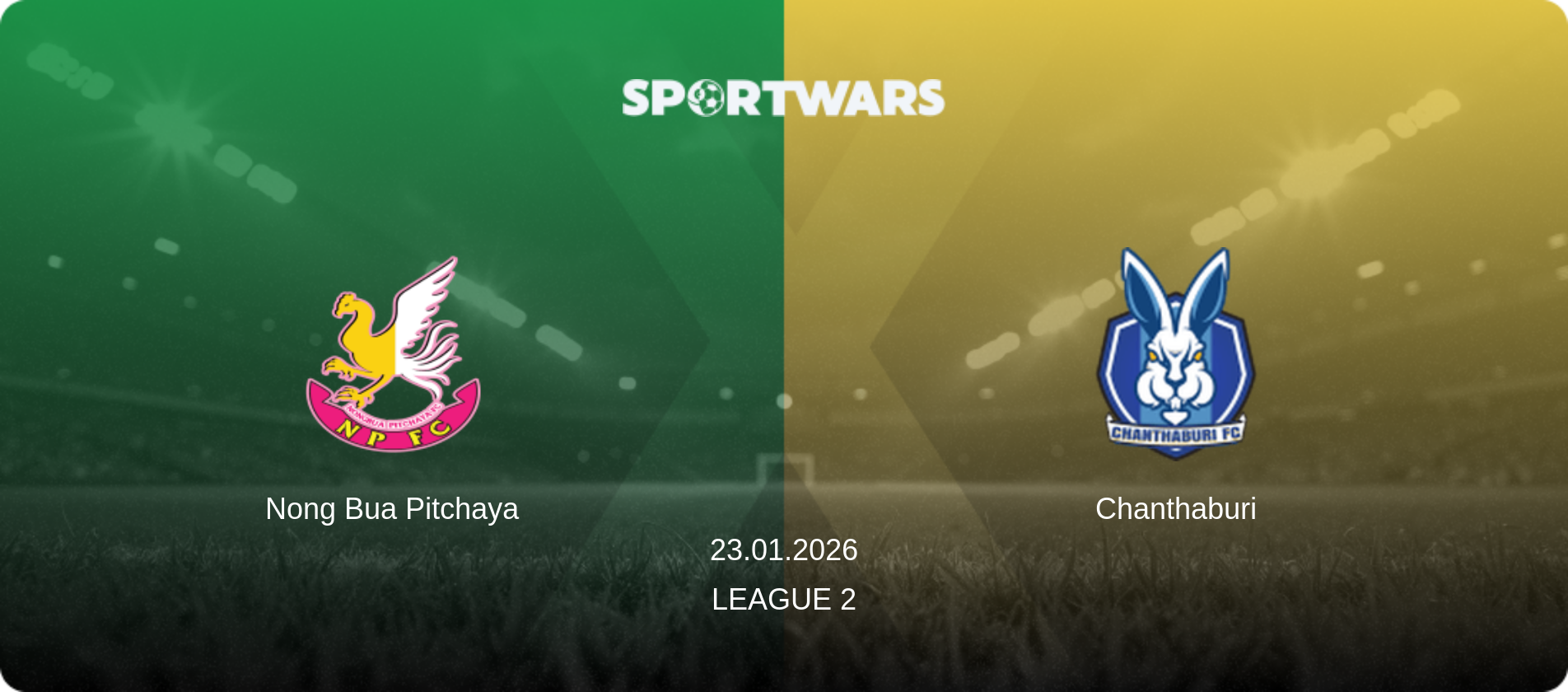 Nong Bua Pitchaya — Chanthaburi, 23.01.2026 — League 2 (match preview)