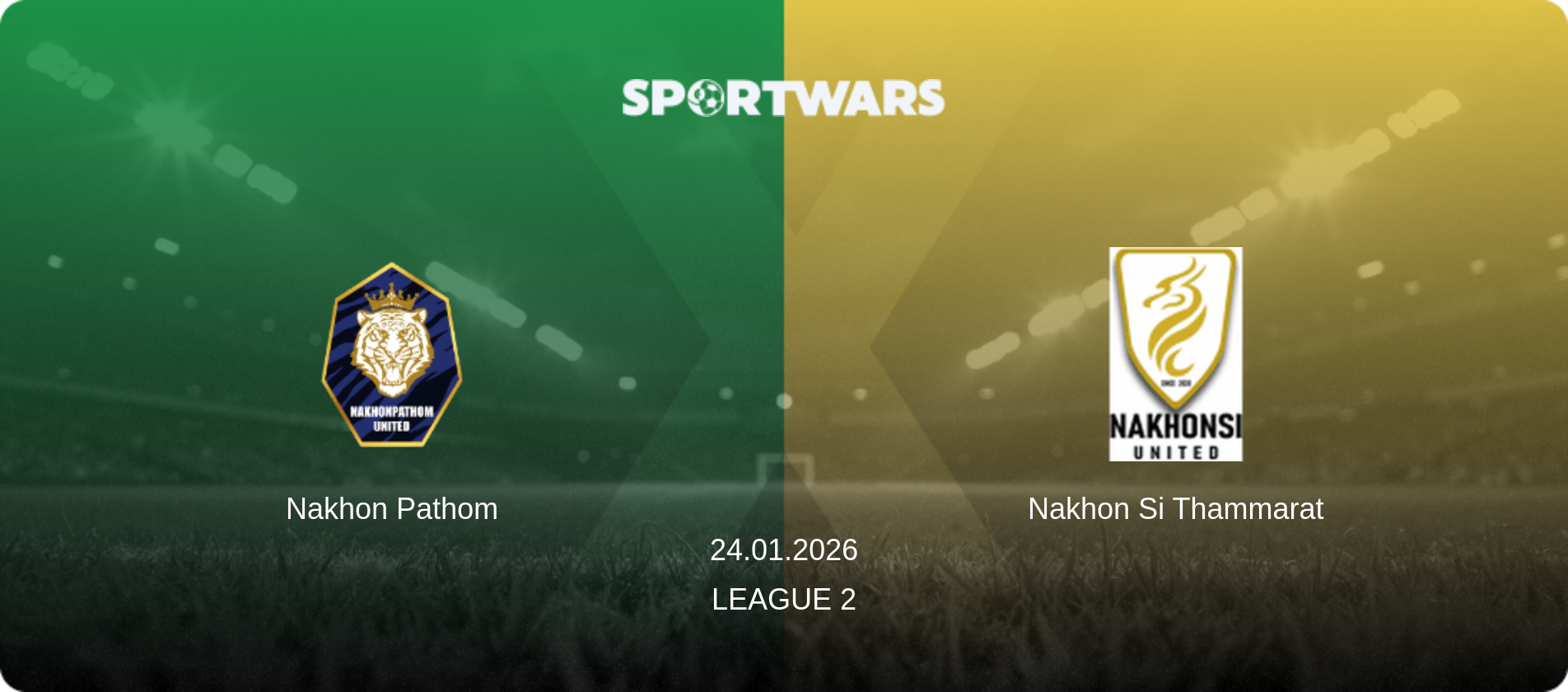 Nakhon Pathom — Nakhon Si Thammarat, 24.01.2026 — League 2 (match preview)