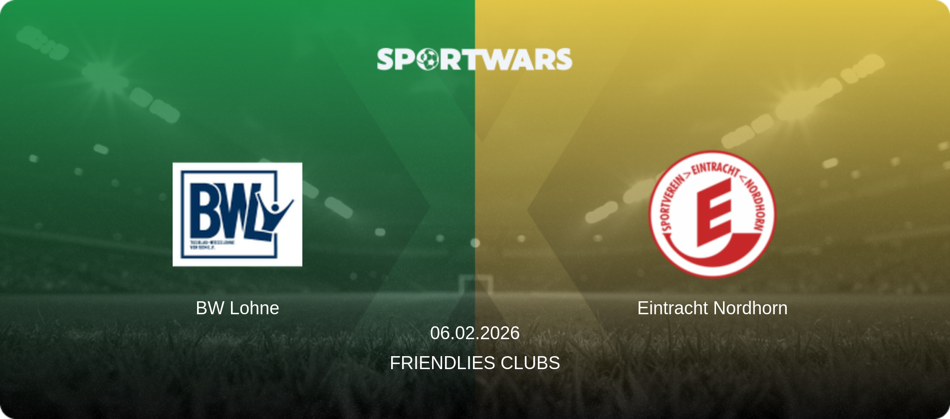 BW Lohne — Eintracht Nordhorn, 06.02.2026 — Friendlies Clubs (match preview)