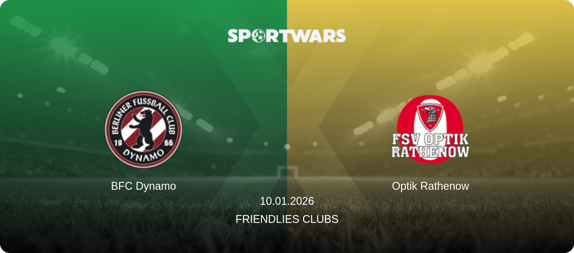 BFC Dynamo — Optik Rathenow, 10.01.2026 — Friendlies Clubs (match preview)