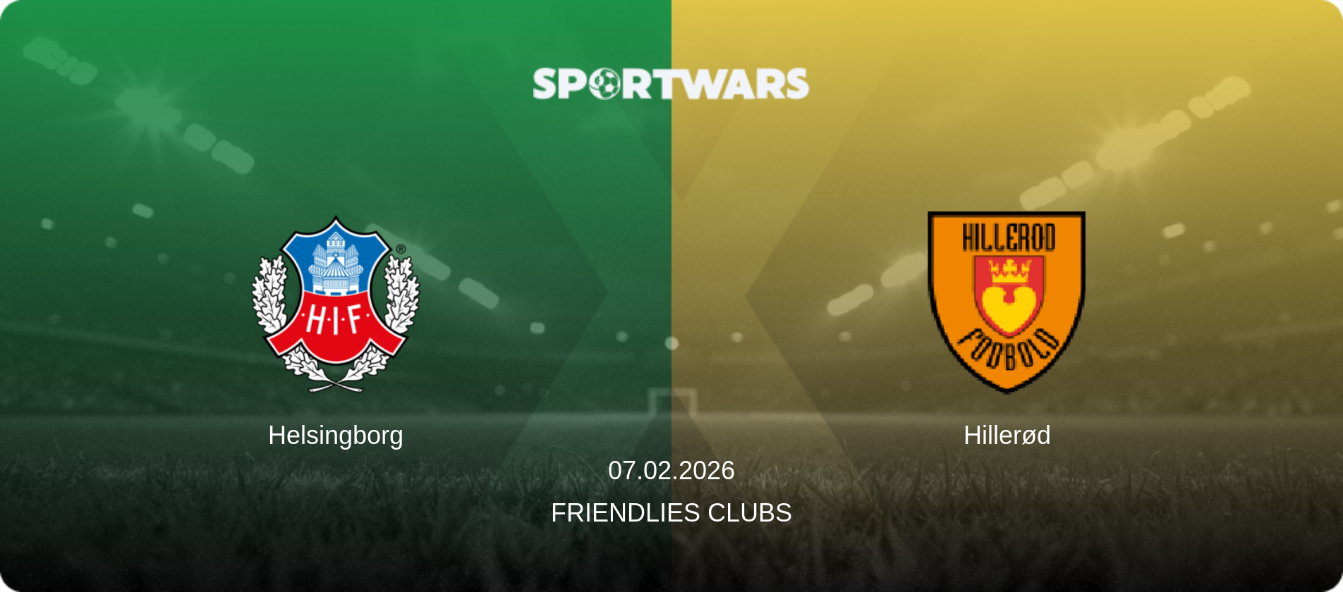 Helsingborg — Hillerød, 07.02.2026 — Friendlies Clubs (match preview)