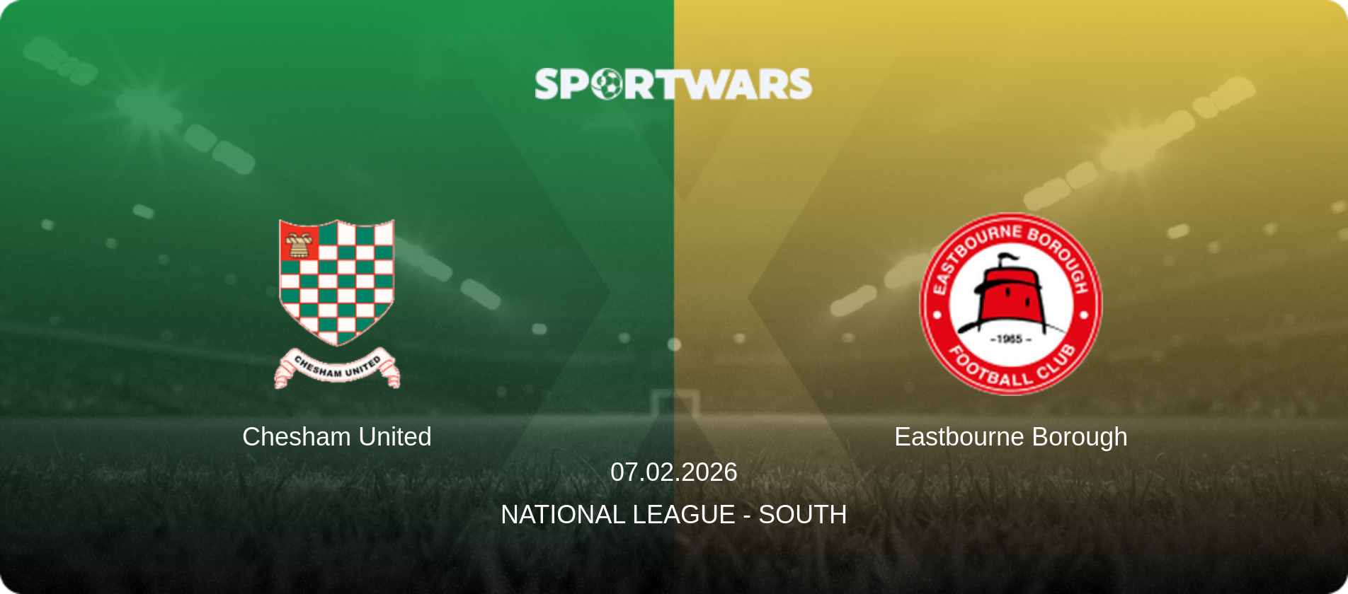 Chesham United — Eastbourne Borough, 07.02.2026 — National League - South (match preview)