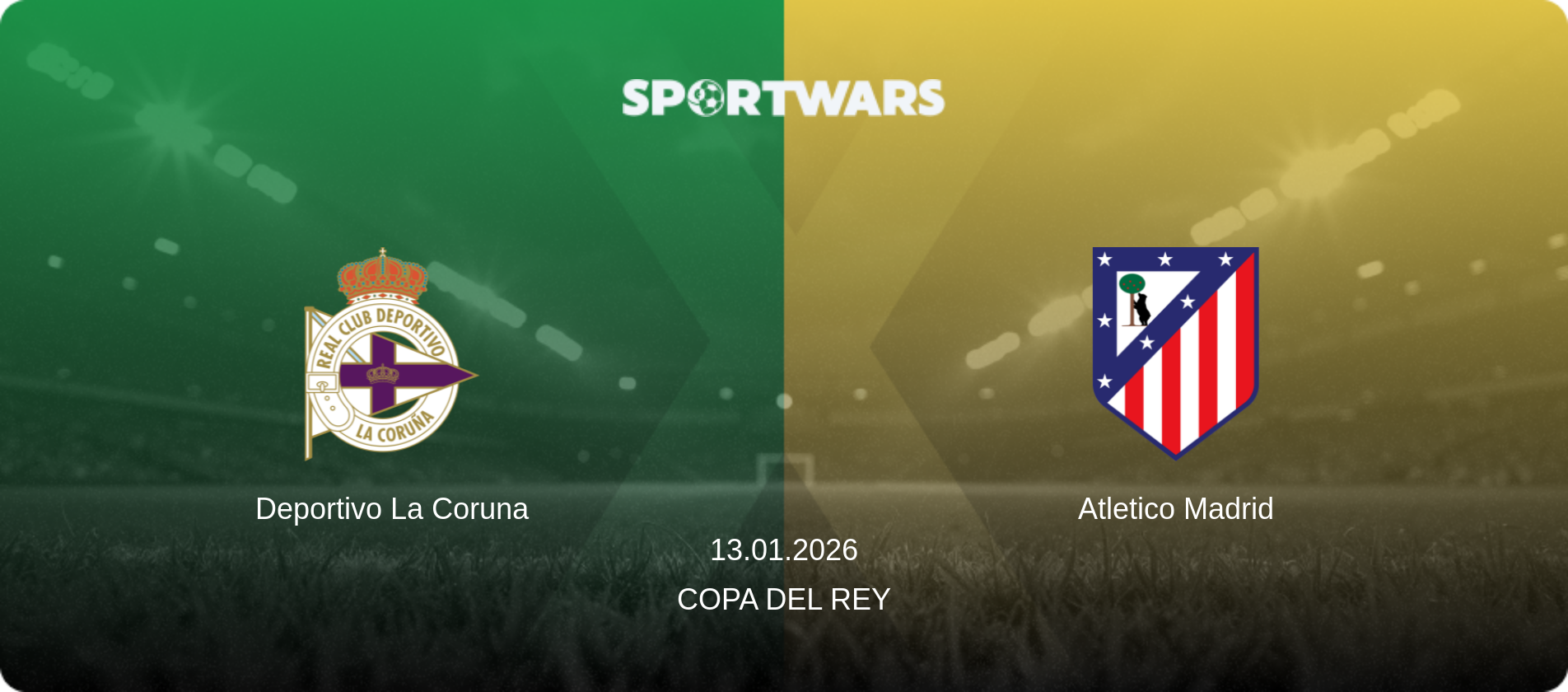 Deportivo La Coruna — Atletico Madrid, 13.01.2026 — Copa del Rey (match preview)