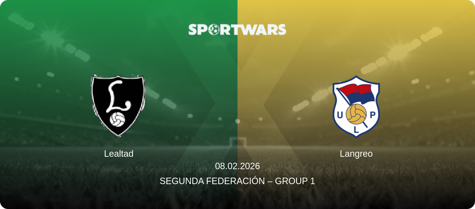 Lealtad — Langreo, 08.02.2026 — Segunda Federación – Group 1 (match preview)