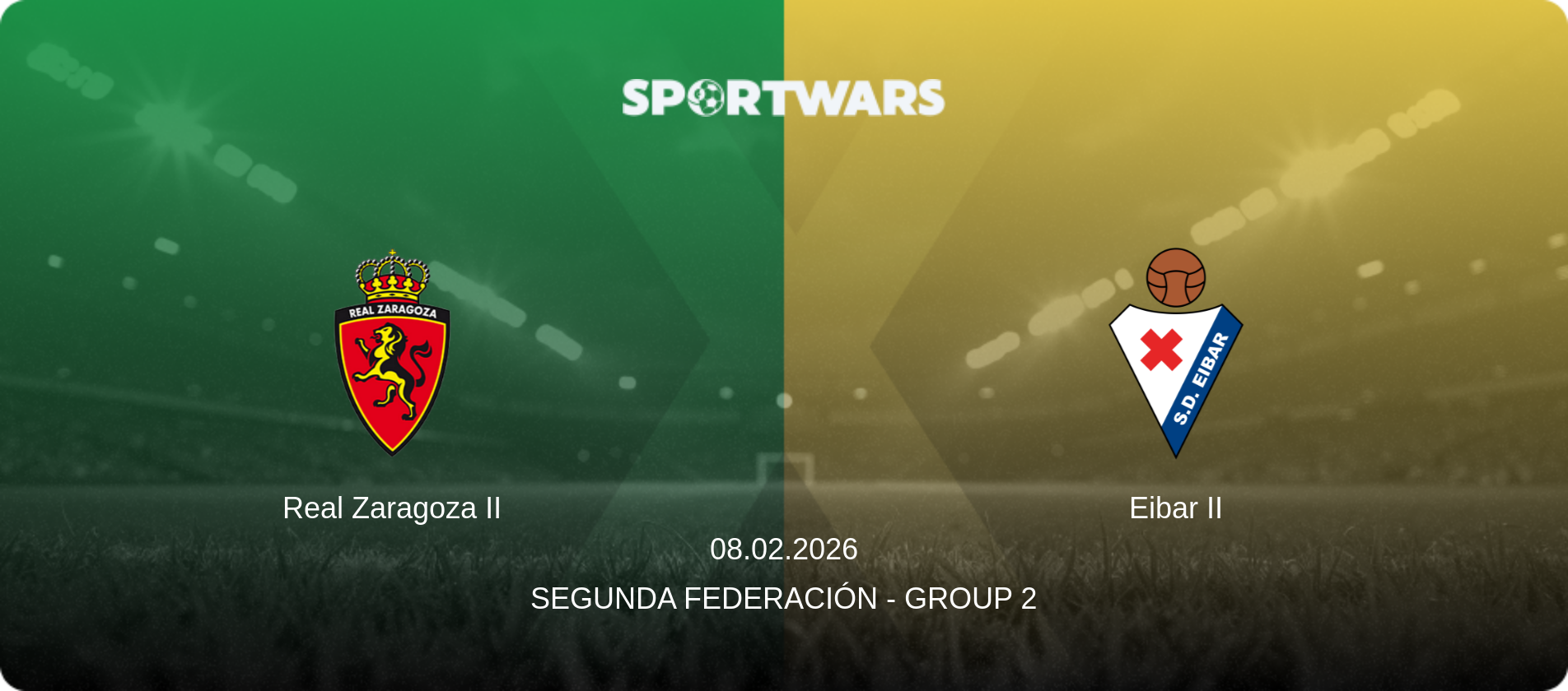 Real Zaragoza II — Eibar II, 08.02.2026 — Segunda Federación - Group 2 (match preview)