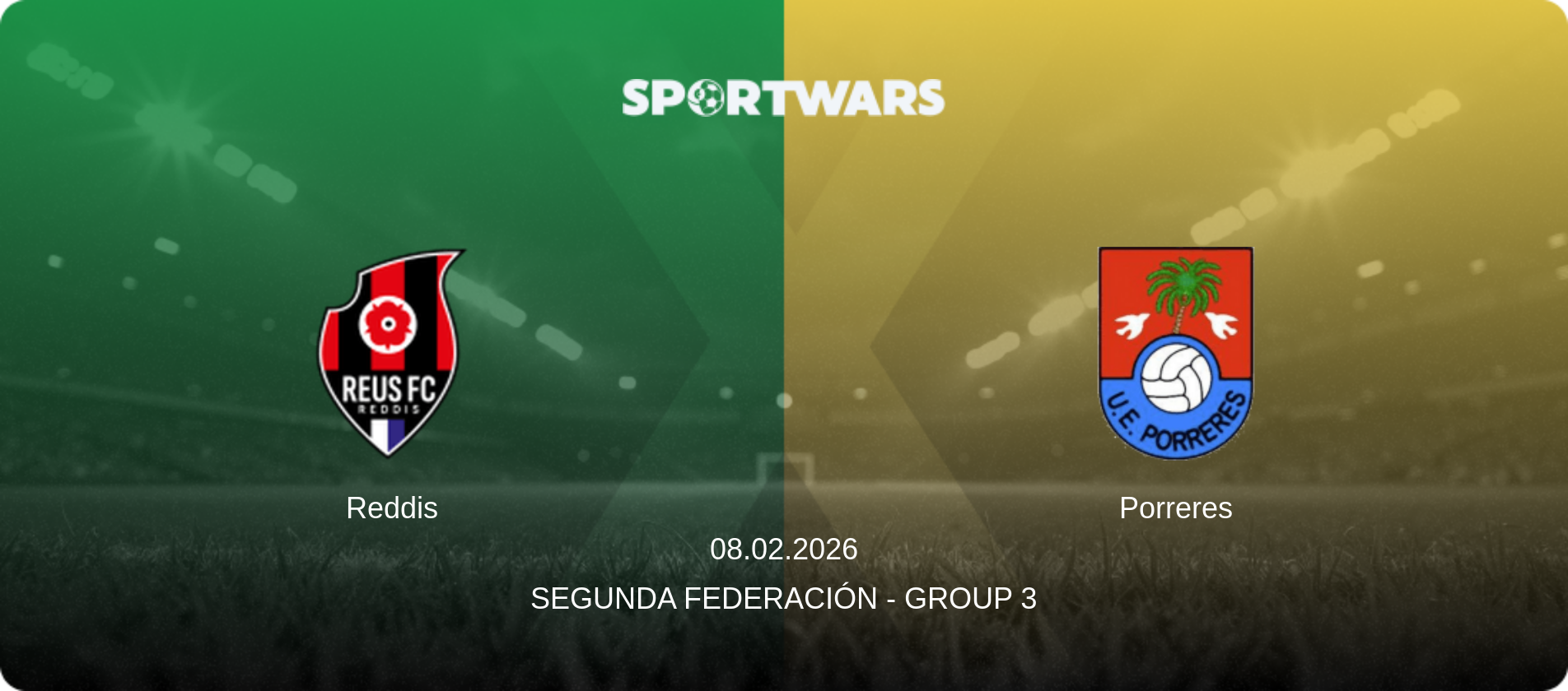 Reddis — Porreres, 08.02.2026 — Segunda Federación - Group 3 (match preview)