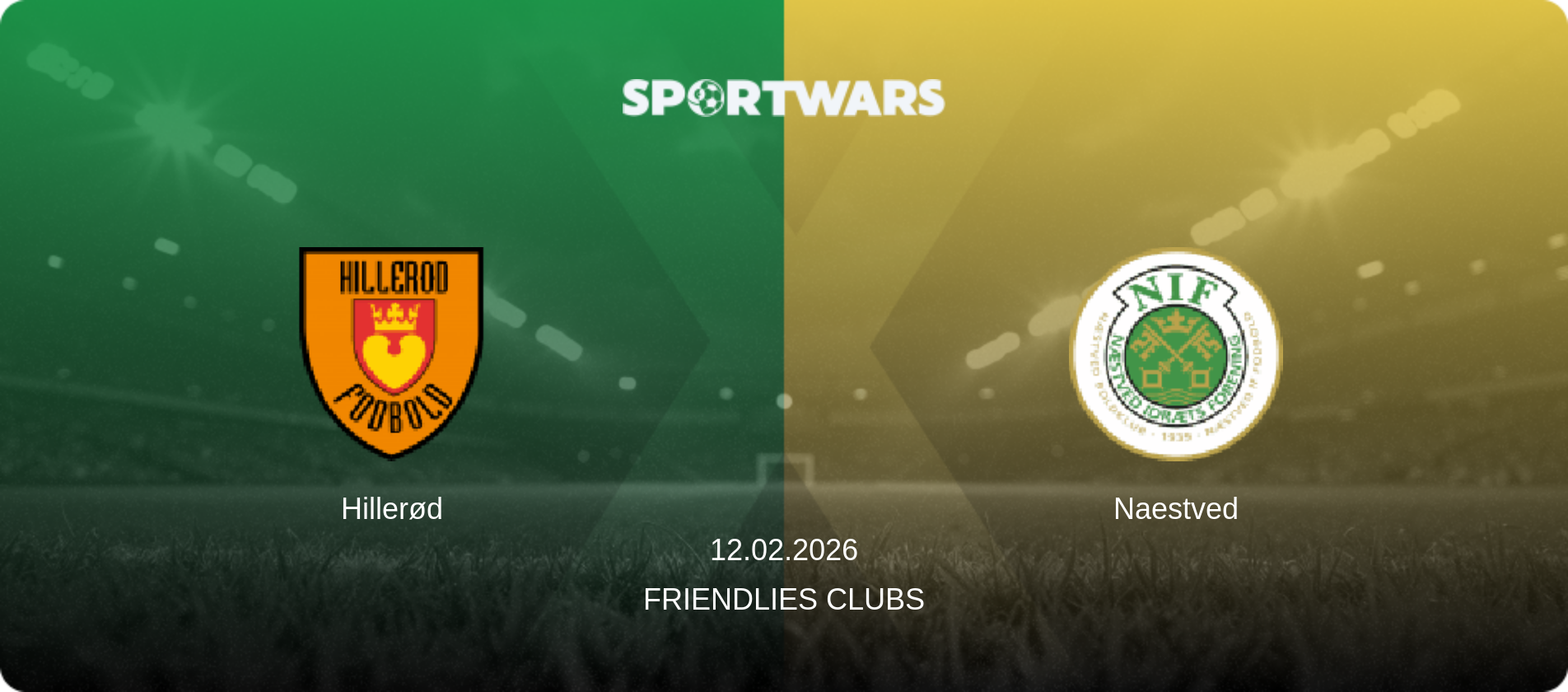 Hillerød — Naestved, 12.02.2026 — Friendlies Clubs (match preview)